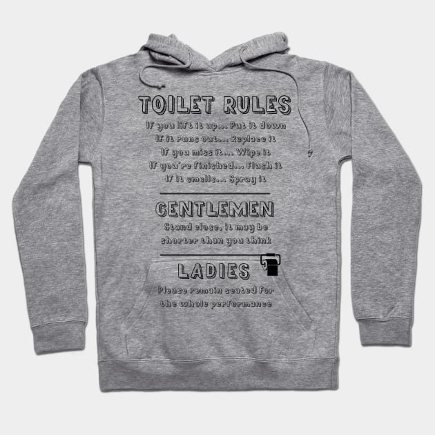 Toilet Rules Funny Quotes For Ladies And Gentlemen, Sarcastic English Humor For The Loo Hoodie by SilverLake